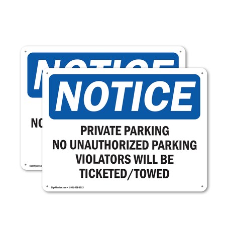 Signmission Private Parking No Unauthorized Parking OSHA Notice Sign, Aluminum, 10in W x 7in L, 2PK OS-2PACK-NS-A-710-L-17821